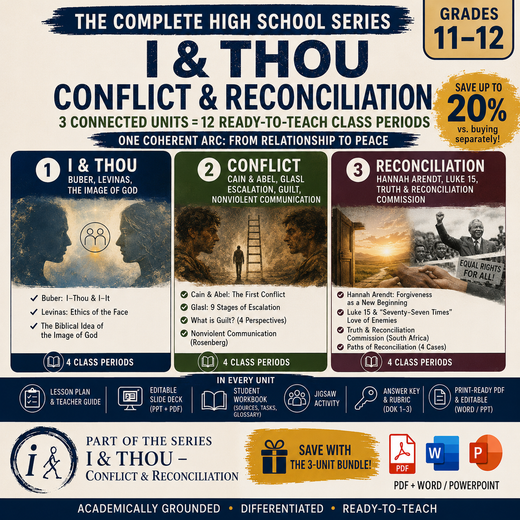Ethics & Religious Studies BUNDLE: I & Thou · Conflict · Reconciliation | 3 Units · 12 Periods (Gr. 11-12)