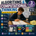 Algorithms and Computational Thinking – Computer Science Unit: Worksheets, Projects & Slides (Grades 6–9)