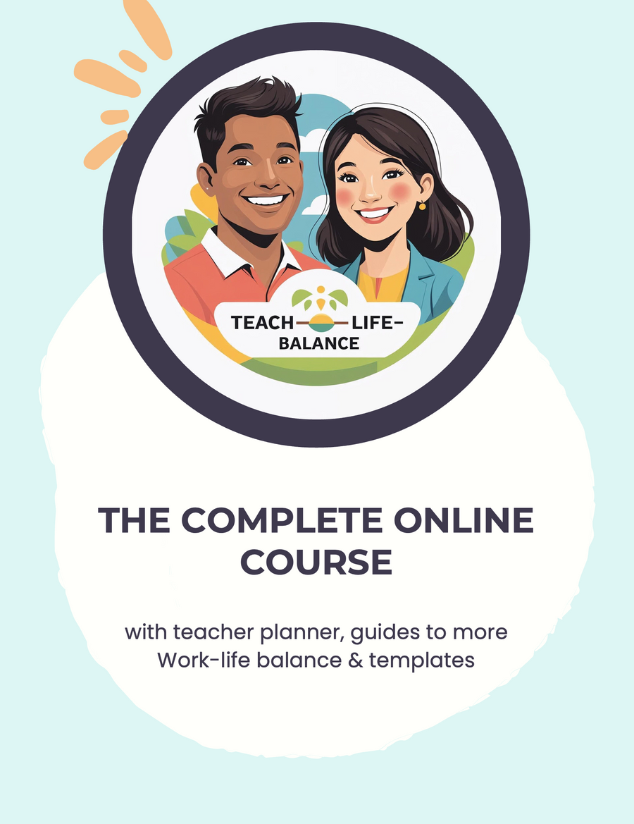 Teach-Life-Balance: The Complete Time-Saving Course for Teachers (incl. Planner, Guides & Templates) image 1