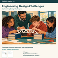 Engineering Design Challenges | 8 Challenges, Case Cards & a Project | Grades 6–8