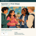 Spanish 1: First Steps | 8 Topics, 4 Unit Checks & 4 Speaking Studios | Grades 6–8