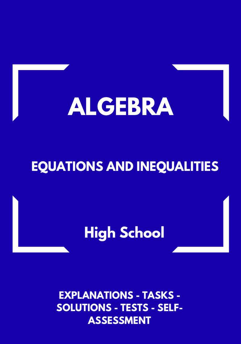 Algebra – Equations and Inequalities | Foundations Workbook for Problem Solving | GRADE 5–9