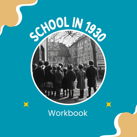 What Was School Like In 1930? - WORKBOOK | Grade 7 - 9
